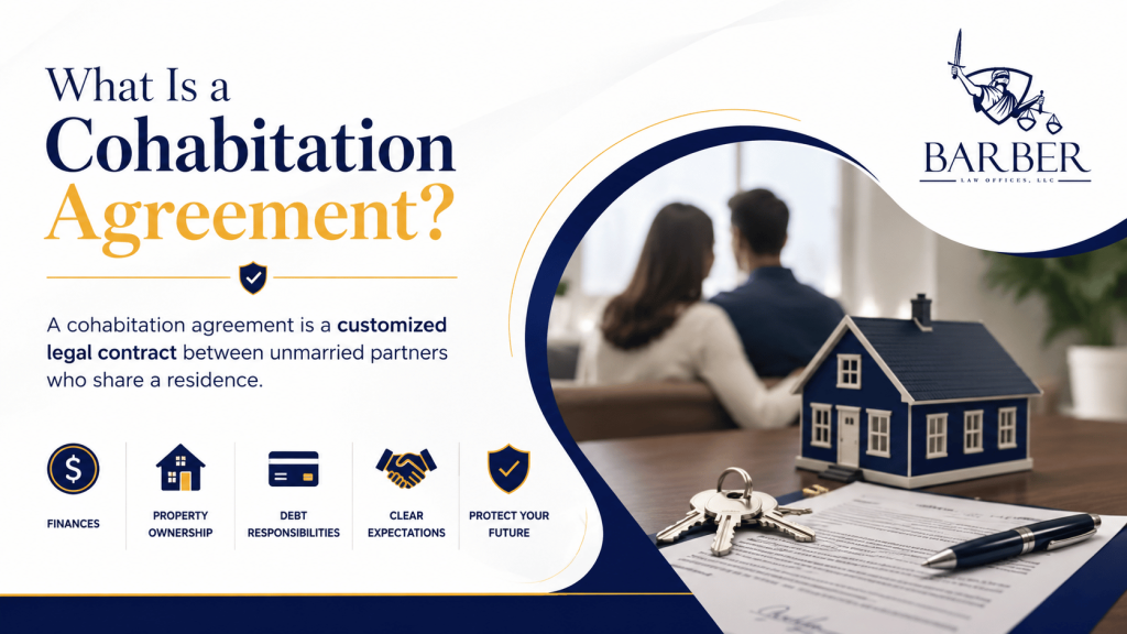 What Does a Cohabitation Agreement Cover in Illinois - Barber Law Offices