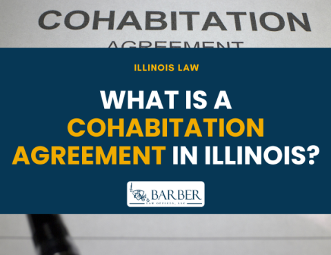 What is a Cohabitation Agreement in Illinois - Barber Law
