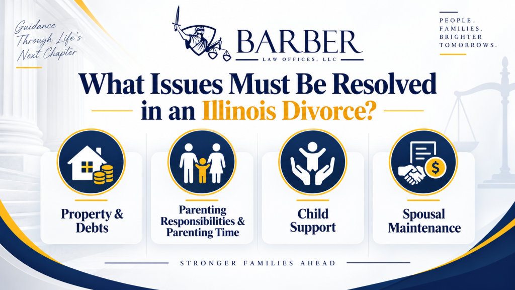 What Issues Are Solved in Illinois Divorce - Barber Law Offices